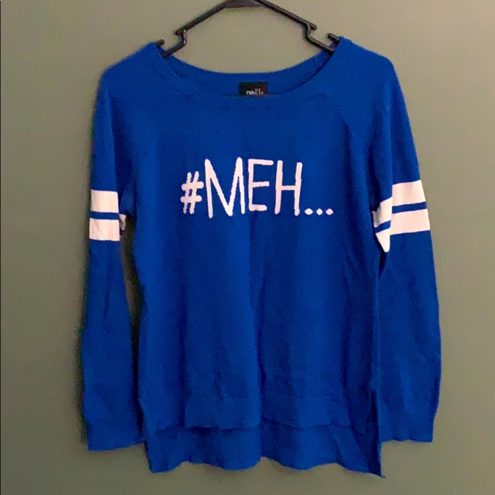 Blue “Meh” Sweater Rue21